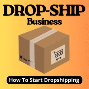 Dropshipping Business- How to Start Drop shipping- PLR Ebook