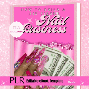 6-Figure Nail Tech Business eBook Template (PLR + MRR)